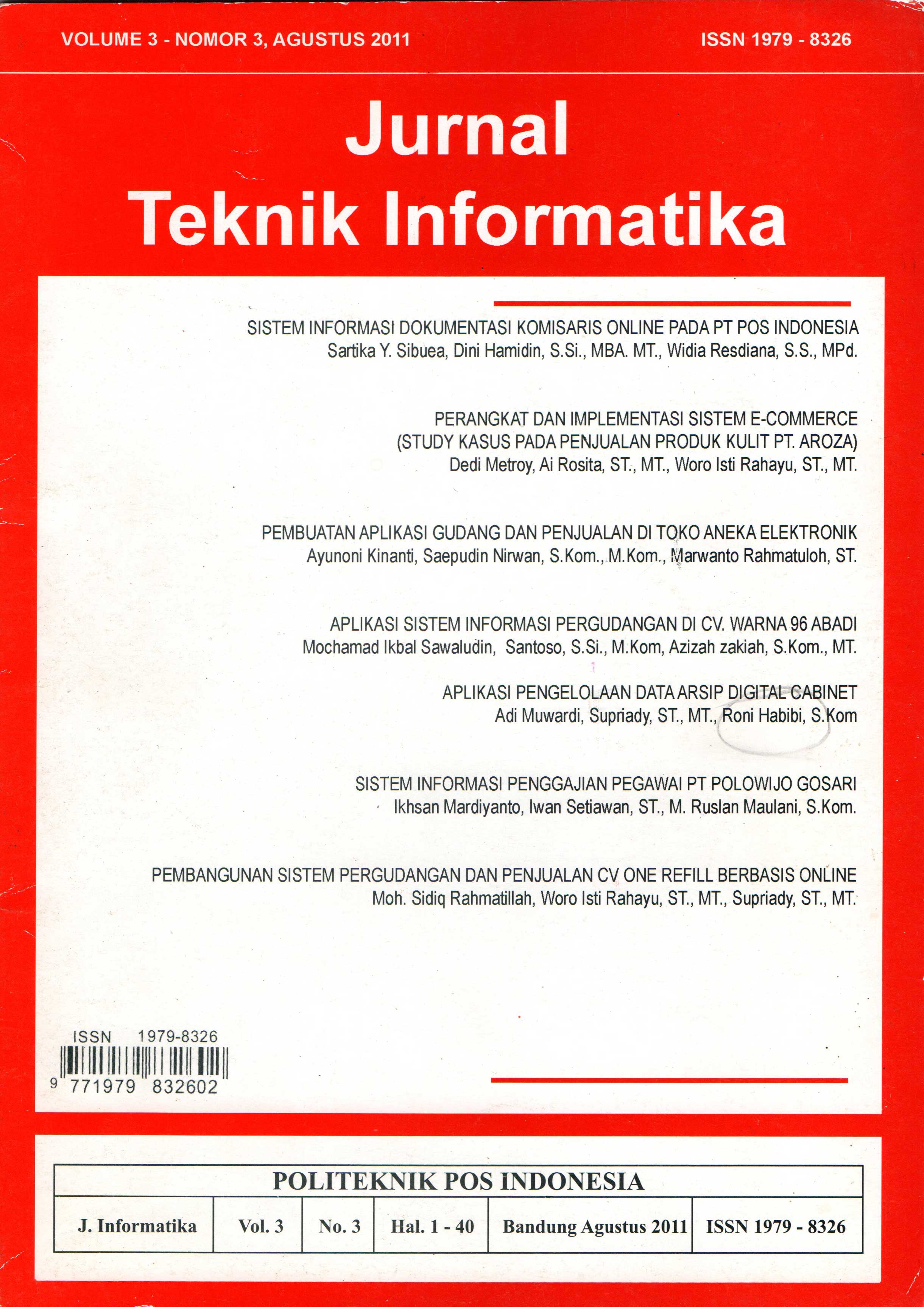 					View Vol. 3 No. 3 (2011): Jurnal Teknik Informatika Volume 3-Nomor 3, Agustus 2011
				